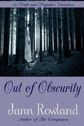 Out of Obscurity by Jann Rowland 9781987929744