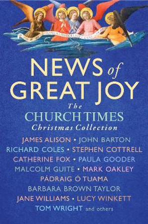 News of Great Joy: The Church Times Book of Christmas by Hugh Hillyard-Parker 9781786224064