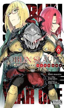 Goblin Slayer Side Story: Year One, Vol. 6 (manga) by Kumo Kagyu