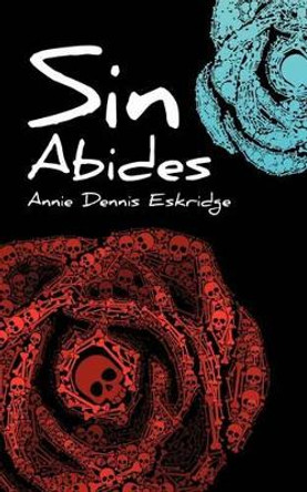 Sin Abides by Annie Dennis Eskridge 9781615792238