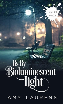 Bs By Bioluminescent Light by Amy Laurens 9781925825787