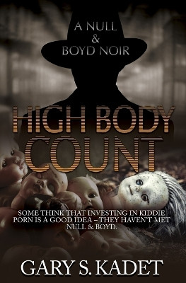 High Body Count by Gary S Kadet 9798886530575