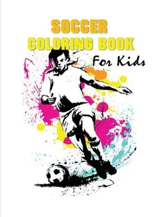 Soccer Coloring Book for Kids: (70 Pages) Soccer Coloring Book for Boys and Girls by Blue Digital Media Group 9781952524400