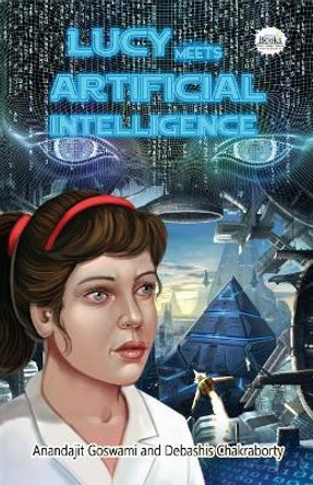Lucy Meets Artificial Intelligence by Debashis Chakraborty 9789386474346