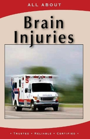 All about Brain Injuries by Laura Flynn M B a 9781896616568