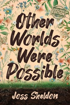 Other Worlds Were Possible by Sheldon 9783347753709