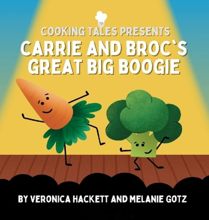 Carrie and Broc's Great Big Boogie by Veronica Hackett 9798218268381