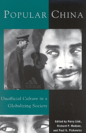 Popular China: Unofficial Culture in a Globalizing Society by Perry Link 9780742510791