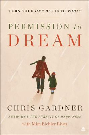 Permission to Dream by Chris Gardner