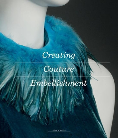 Creating Couture Embellishment by Ellen Miller 9781780679495