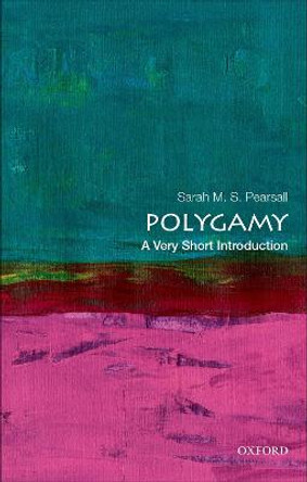 Polygamy: A Very Short Introduction by Sarah M. S. Pearsall