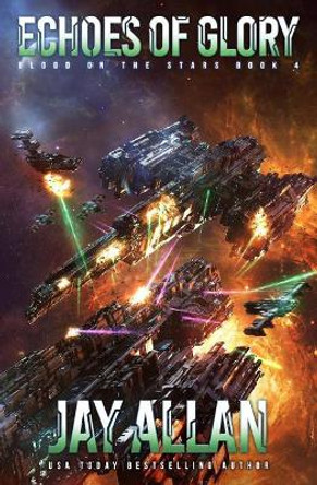 Echoes of Glory by Jay Allan 9781946451033