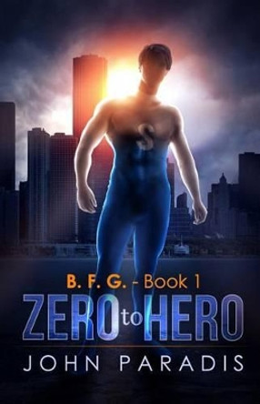 Zero To Hero: B.F.G by Ilene Tucker 9781539796275