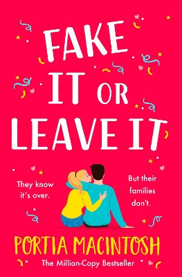 The Faking Game: The BRAND NEW laugh-out-loud fake relationship romantic comedy from Portia MacIntosh for 2023 by Portia MacIntosh 9781804266809