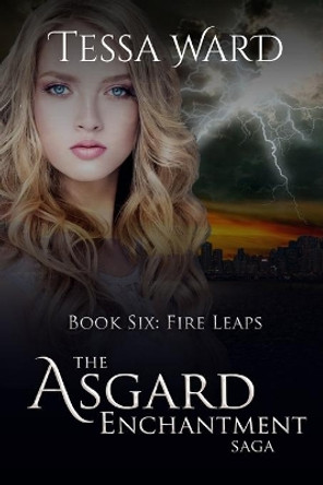 Fire Leaps by Tessa Ward 9798572901092