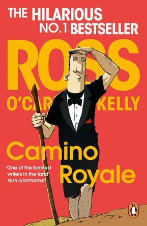Camino Royale by Ross O'Carroll-Kelly 9780241997611