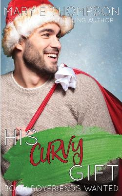 His Curvy Gift by Mary E Thompson 9781944090951