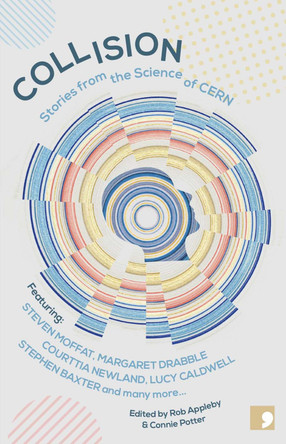 Collision: Stories from the Science of CERN by Ra Page