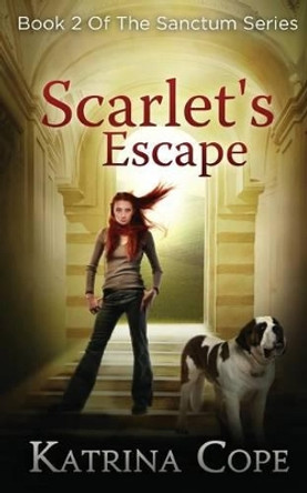 Scarlet's Escape by Katrina Cope 9781500305185