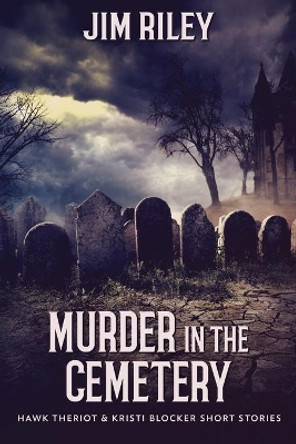 Murder in the Cemetery by Jim Riley 9784824117533