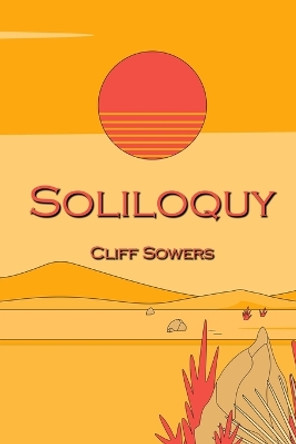 Soliloquy: Poetry 2022 by Cliff Sowers 9798986089331