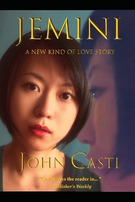 Jemini: A New Kind of Love Story by John Casti 9798218234126