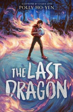 The Last Dragon by Polly Ho-Yen 9781913311612