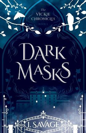 Dark Masks by I Savage 9781959791010