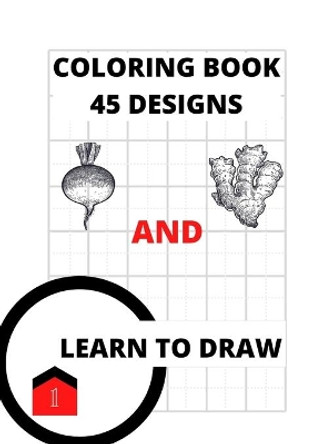 Coloring Book and Learn to Draw: Illustrations and Grid Pages by Yves Kervella 9798680331514