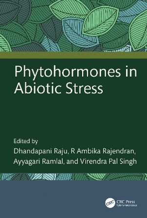 Phytohormones in Abiotic Stress by Dhandapani Raju 9781032371931