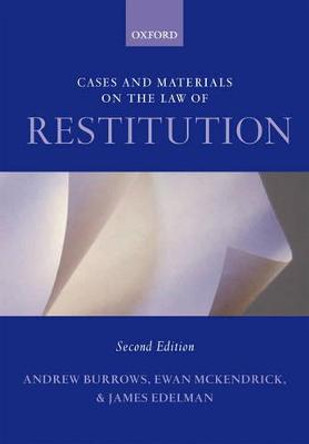 Cases and Materials on the Law of Restitution by Hon. Andrew Burrows