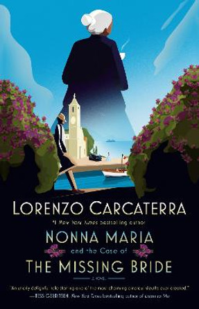 Nonna Maria and the Case of the Missing Bride: A Novel by Lorenzo Carcaterra