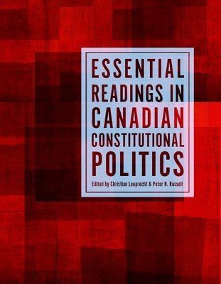 Essential Readings in Canadian Constitutional Politics by Christian Leuprecht 9781442603684