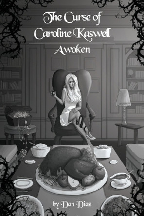 The Curse of Caroline Kaswell: Awoken by Dan Diaz 9798886830514