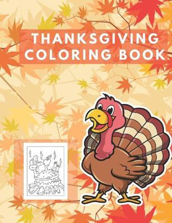 Thanksgiving Coloring Book: Easy Thankgiving Day Coloring Pages for kids Turkey & Other Cute Stuff Silly and book todller & Preschool Autumn by Paul Publishing 9798552723126