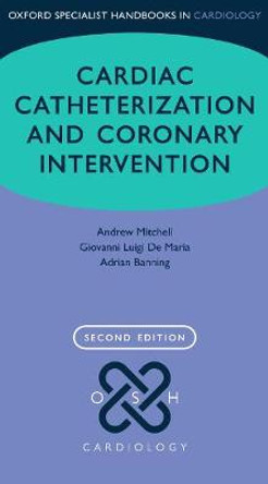 Cardiac Catheterization and Coronary Intervention by Andrew Mitchell