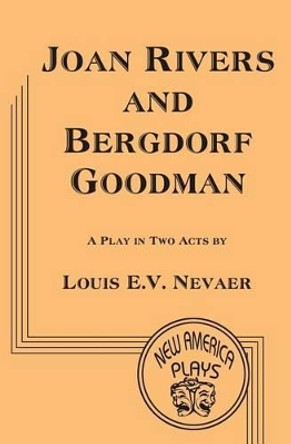 Joan Rivers and Bergdorf Goodman by Louis E V Nevaer 9781939879189