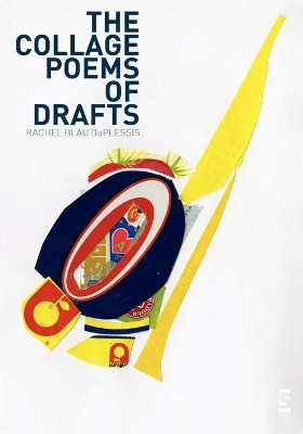 The Collage Poems of Drafts by Rachel Blau DuPlessis 9781844717583