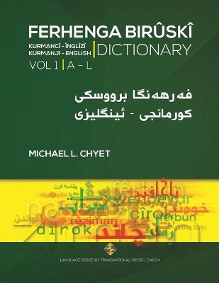 FERHENGA BIRUSKI - Kurmanji-English Dictionary - Volume One: A-L by Michael L Chyet 9781912997046