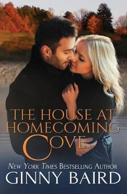 The House at Homecoming Cove by Ginny Baird 9781942058113