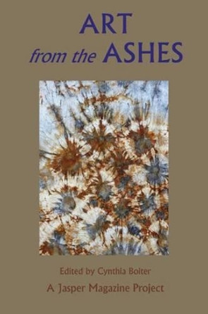 Art from the Ashes by Cynthia Anne Boiter 9781942081012
