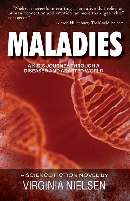 Maladies: A Kid's Journey Through A Diseased and Adapted World by Virginia Nielsen 9781942661238