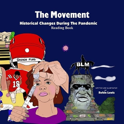 The Movement " Historical Changes During the Pandemic" by Robin Lewis 9781736254615