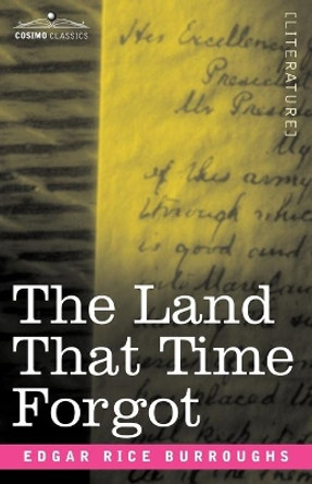 The Land That Time Forgot by Edgar Rice Burroughs 9781596055537