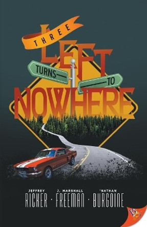 Three Left Turns to Nowhere by 'nathan Burgoine 9781636790503