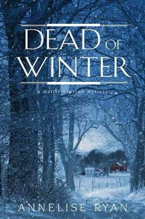 Dead of Winter by Annelise Ryan