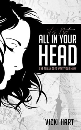 It's Not All in Your Head by Vicki Hart 9781735807300