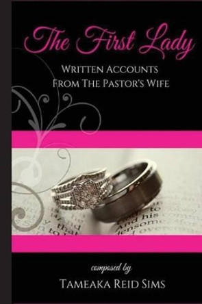 The First Lady: Written Accounts From The Pastor's Wife by Kathleen M Reid 9781530442867