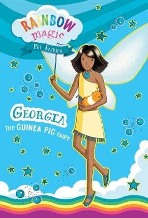 Rainbow Magic Pet Fairies #3: Georgia the Guinea Pig Fairy by Daisy Meadows 9781667206677