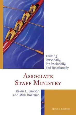 Associate Staff Ministry: Thriving Personally, Professionally, and Relationally by Kevin E. Lawson 9781566994422